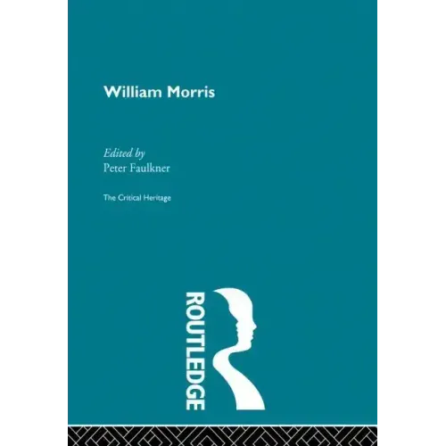 William Morris: The Critical Heritage