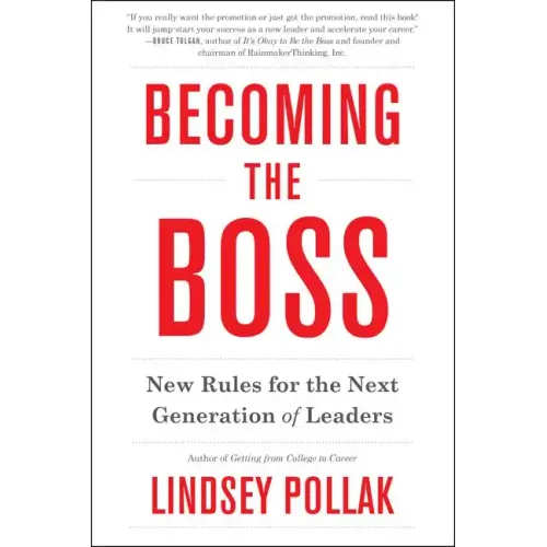 Becoming the Boss: New Rules for the Next Generation of Leaders