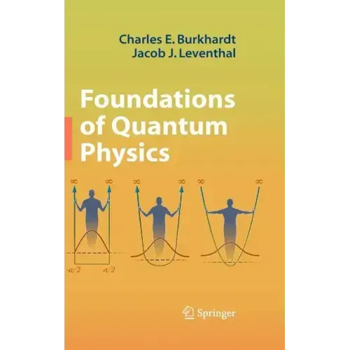 Foundations of Quantum Physics