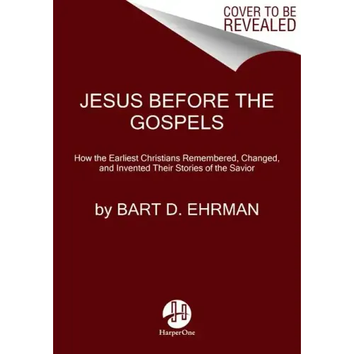 Jesus Before the Gospels