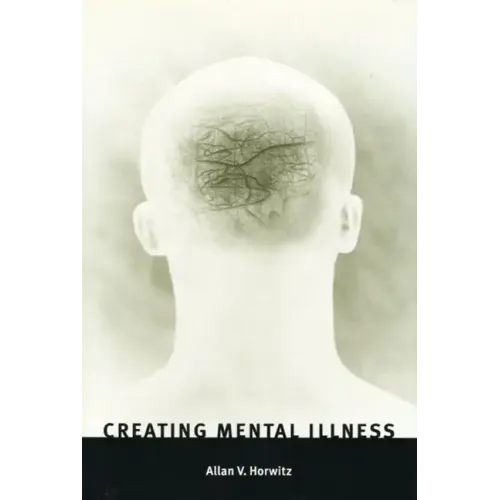 Creating Mental Illness