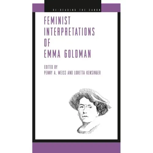 Feminist Interpretations of Emma Goldman