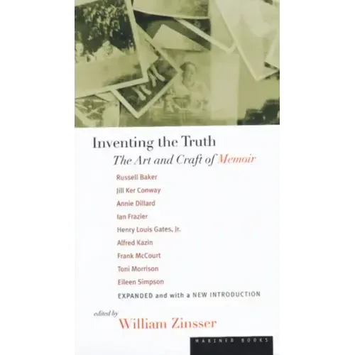 Inventing the Truth: The Art and Craft of Memoir