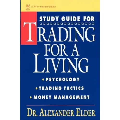Study Guide for Trading for a Living: Psychology, Trading Tactics, Money Management
