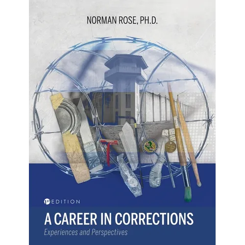 Career in Corrections: Experiences and Perspectives