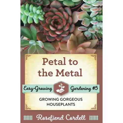 Petal to the Metal: Growing Gorgeous Houseplants