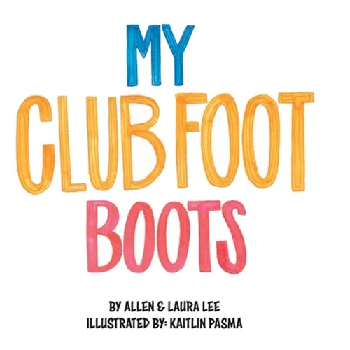 My Clubfoot Boots