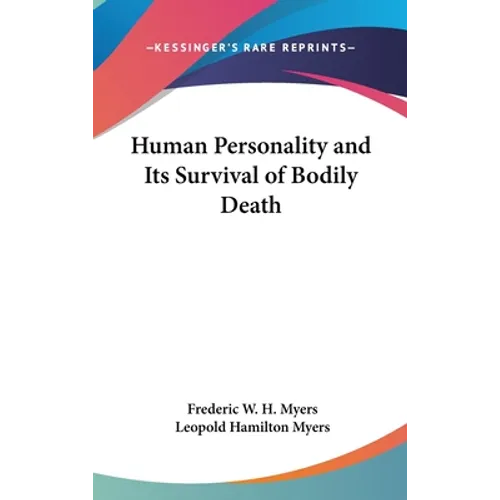 Human Personality and Its Survival of Bodily Death
