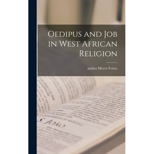 Oedipus and Job in West African Religion