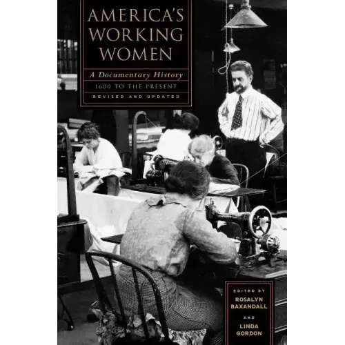America's Working Women: A Documentary History, 1600 to the Present
