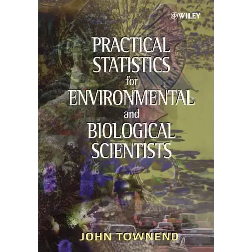 Practical Statistics for Environmental and Biological Scientists
