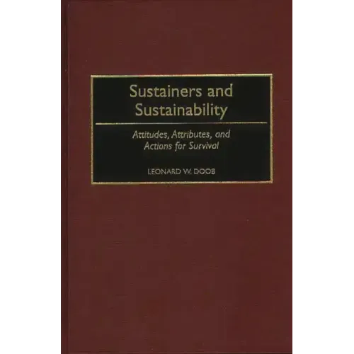 Sustainers and Sustainability: Attitudes, Attributes, and Actions for Survival