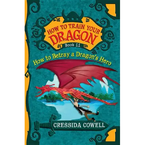 How to Train Your Dragon: How to Betray a Dragon's Hero