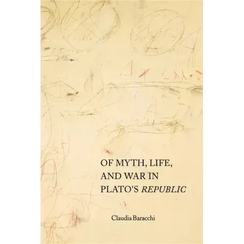 Of Myth, Life, and War in Plato's Republic