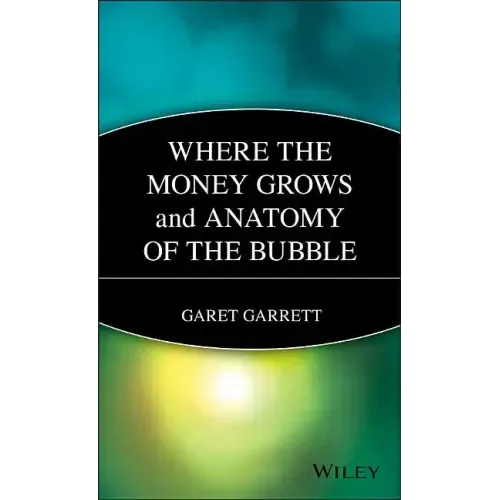 Where the Money Grows and Anatomy of the Bubble