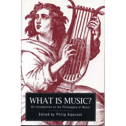 What is Music?: An Introduction to the Philosophy of Music