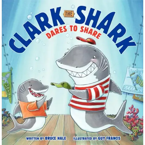 Clark the Shark Dares to Share