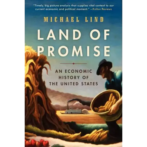 Land of Promise: An Economic History of the United States