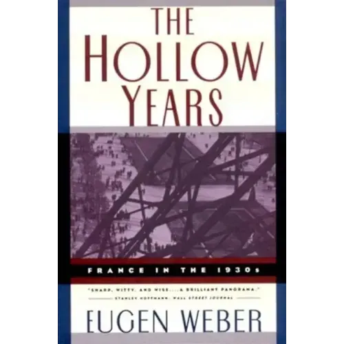 The Hollow Years: France in the 1930s