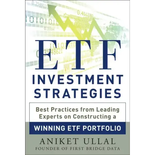 Etf Investment Strategies: Best Practices from Leading Experts on Constructing a Winning Etf Portfolio