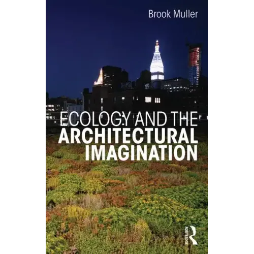 Ecology and the Architectural Imagination