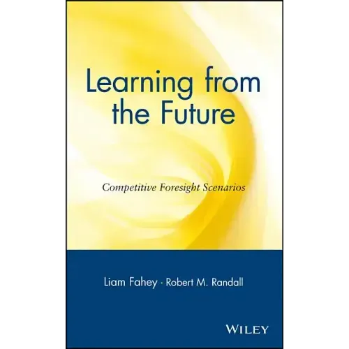 Learning from the Future: Competitive Foresight Scenarios