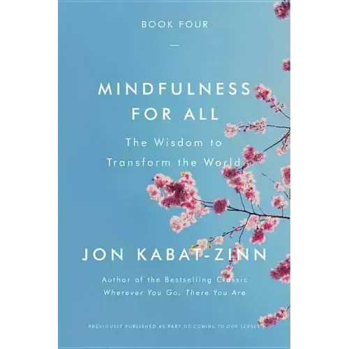 Mindfulness for All: The Wisdom to Transform the World