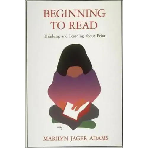 Beginning to Read: Thinking and Learning about Print