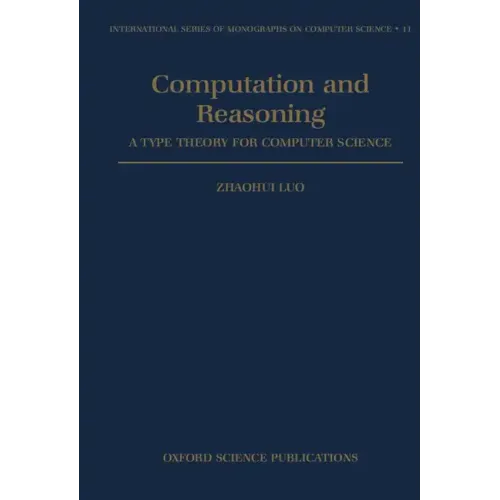 Computation and Reasoning - A Type Theory for Computer Science