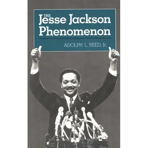 The Jesse Jackson Phenomenon: The Crisis of Purpose in Afro-American Politics