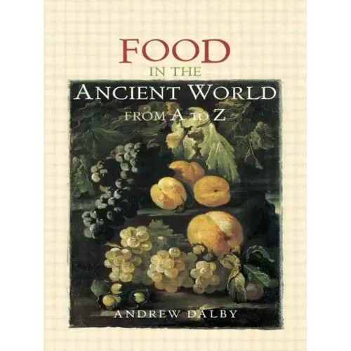 Food in the Ancient World from A to Z