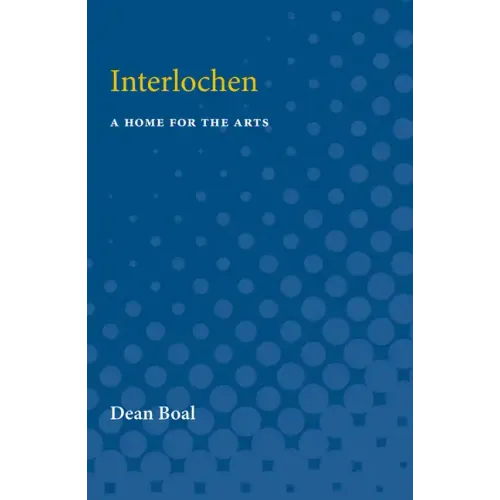 Interlochen: A Home for the Arts