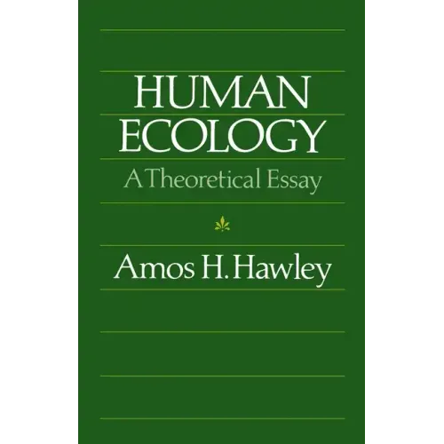 Human Ecology: A Theoretical Essay