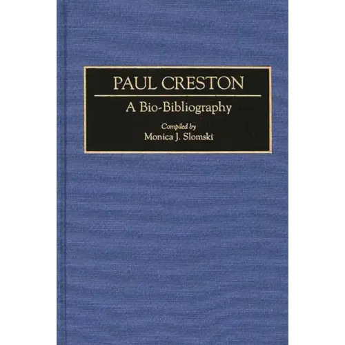 Paul Creston: A Bio-Bibliography