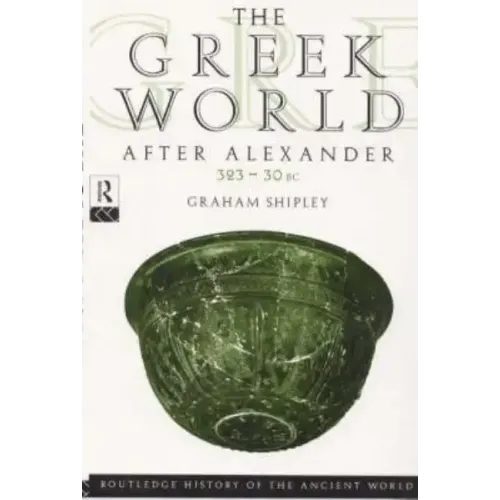 The Greek World After Alexander 323-30 BC