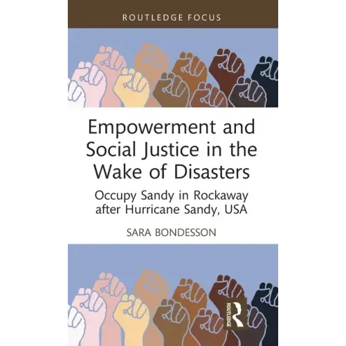 Empowerment and Social Justice in the Wake of Disasters: Occupy Sandy in Rockaway after Hurricane Sandy, USA