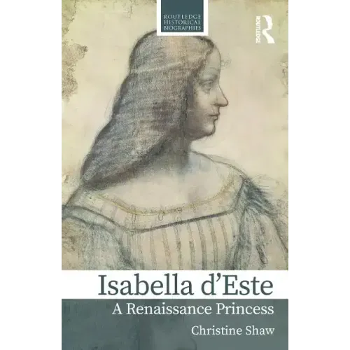 Isabella d'Este: A Renaissance Princess