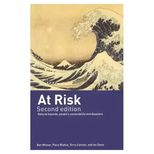 At Risk: Natural Hazards, People's Vulnerability and Disasters