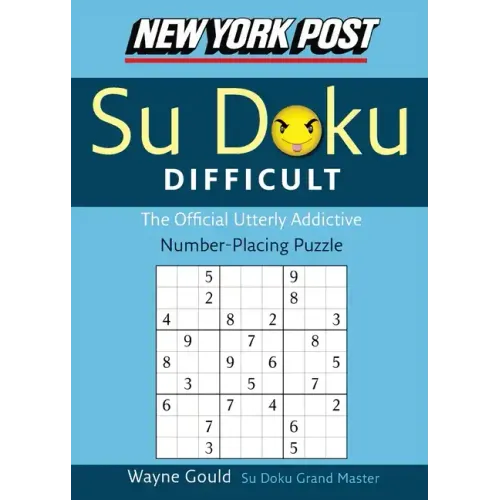 New York Post Difficult Su Doku: The Official Utterly Adictive Number-Placing Puzzle