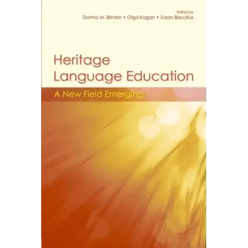 Heritage Language Education: A New Field Emerging