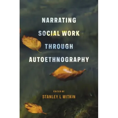Narrating Social Work Through Autoethnography