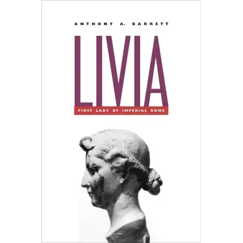 Livia: First Lady of Imperial Rome