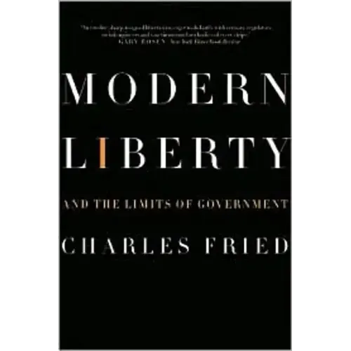 Modern Liberty: And the Limits of Government