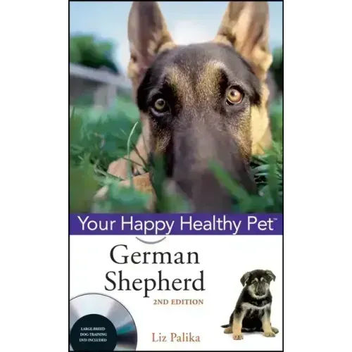 German Shepherd Dog: Your Happy Healthy Pet [With DVD] - Hardcover