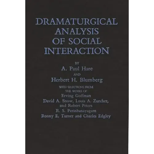Dramaturgical Analysis of Social Interaction.