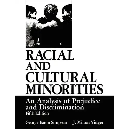 Racial and Cultural Minorities: An Analysis of Prejudice and Discrimination