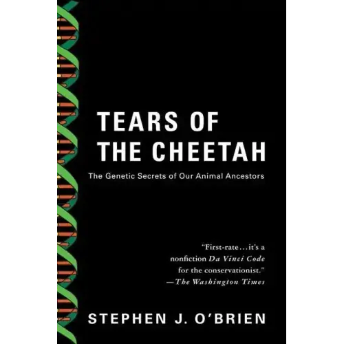 Tears of the Cheetah: And Other Tales from the Genetic Frontier