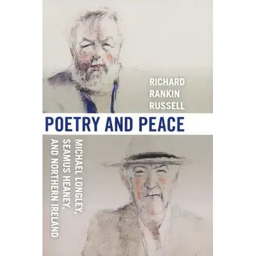 Poetry & Peace: Michael Longley, Seamus Heaney, and Northern Ireland