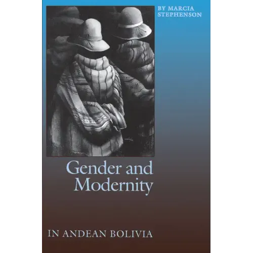 Gender and Modernity in Andean Bolivia