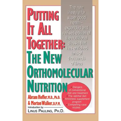 Putting It All Together: The New Orthomolecular Nutrition (H/C)